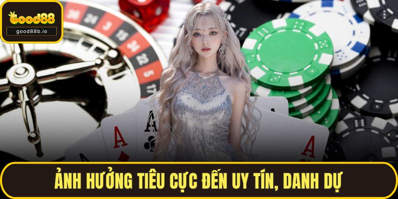Ảnh hưởng tiêu cực đến uy tín, danh dự