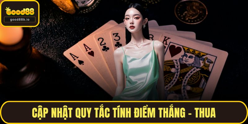 Cập nhật quy tắc tính điểm thắng - thua
