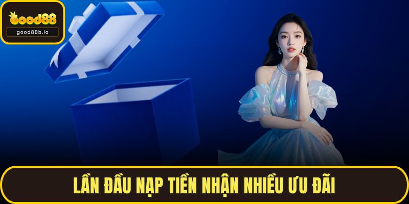 Lần đầu nạp tiền nhận nhiều ưu đãi