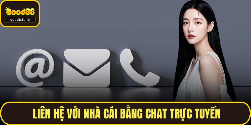 Liên hệ với nhà cái bằng chat trực tuyến