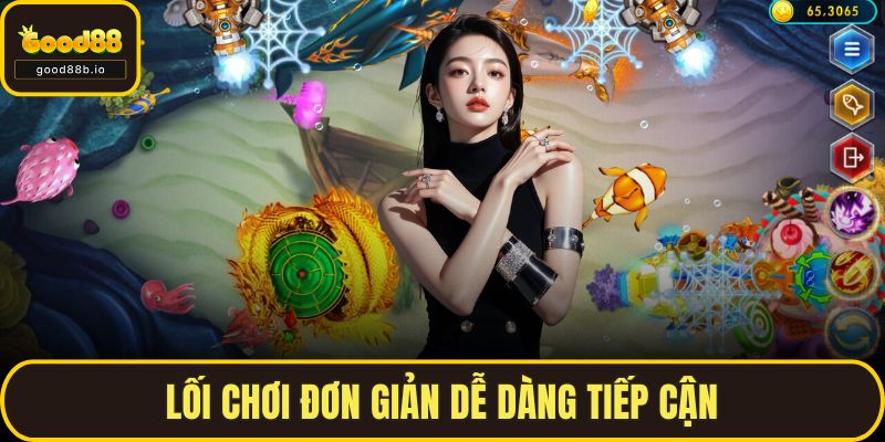 Bắn Cá Đổi Thưởng – Thử Vận May, Săn Tiền Thật Trên GOOD88 Lối chơi đơn giản dễ dàng tiếp cận