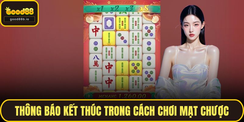 Thông báo kết thúc trong cách chơi Mạt Chược