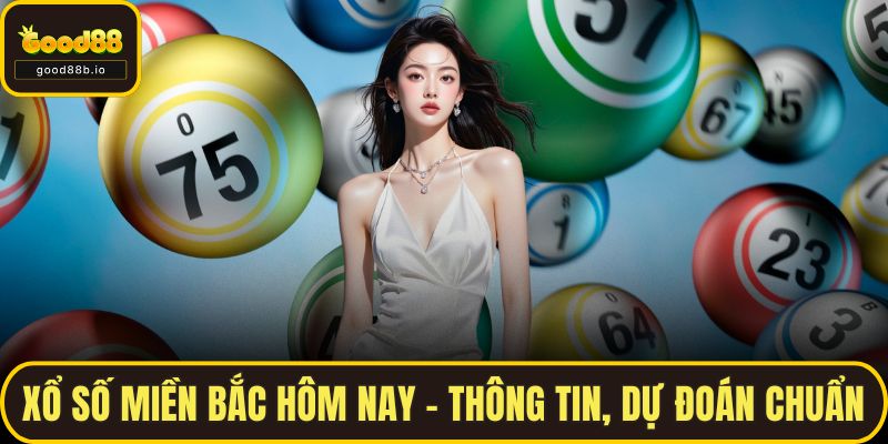 Xổ Số Miền Bắc Hôm Nay – Thông Tin, Dự Đoán Chuẩn Xác Nhất Xổ Số Miền Bắc Hôm Nay – Thông Tin, Dự Đoán Chuẩn